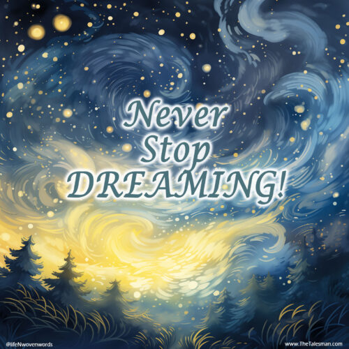 Never Stop Dreaming watermarked